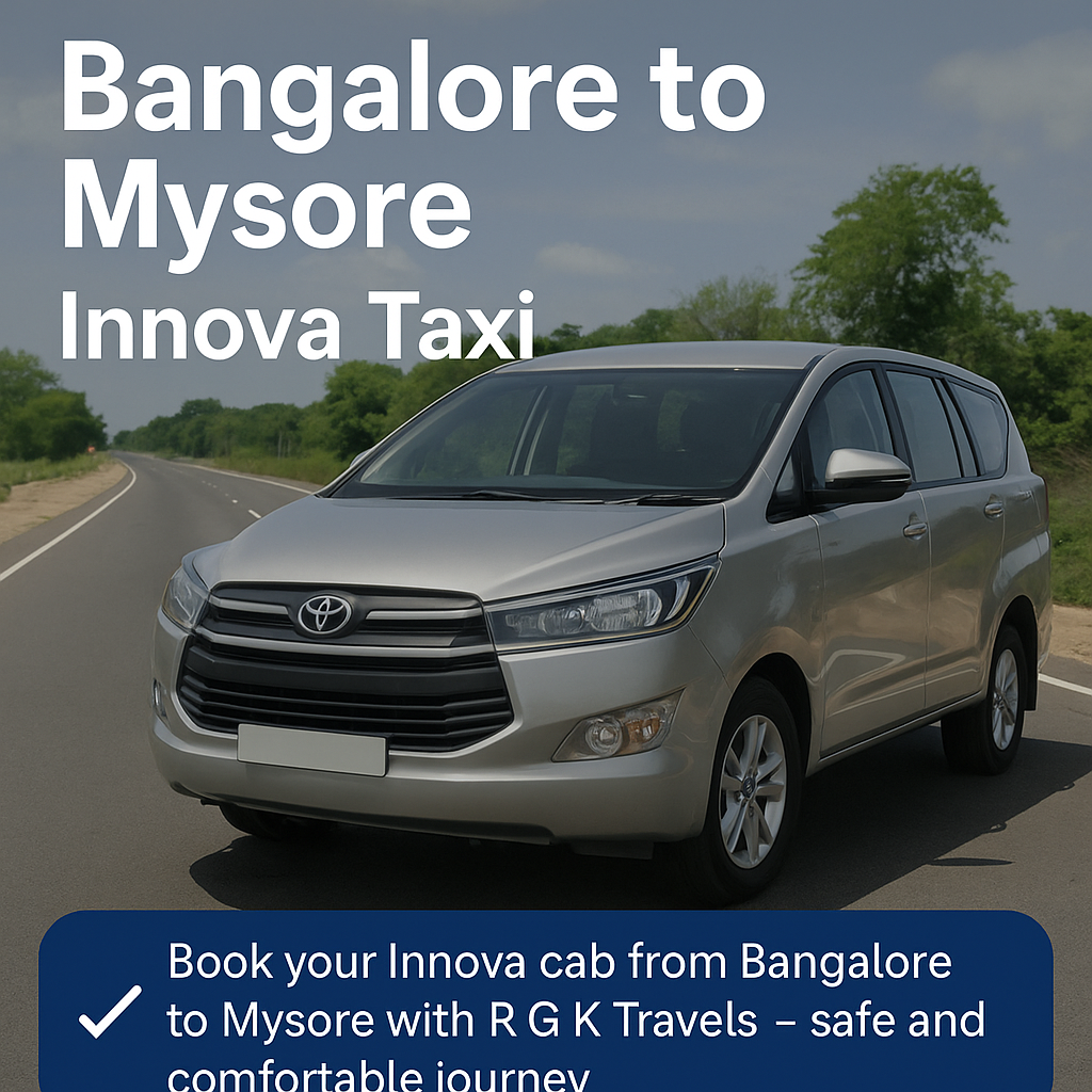 Enjoy a relaxed family trip from Bangalore to Mysore in a clean Innova taxi