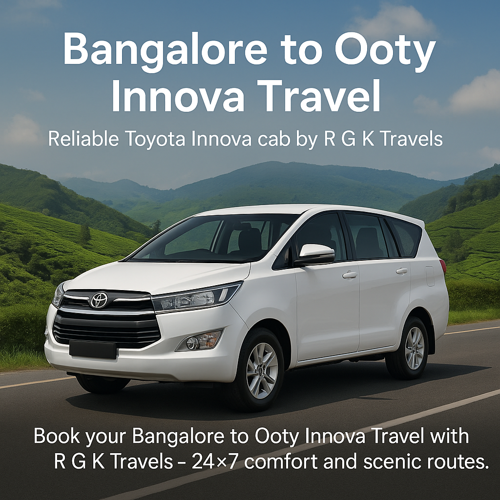 Bangalore to Ooty Innova Travel