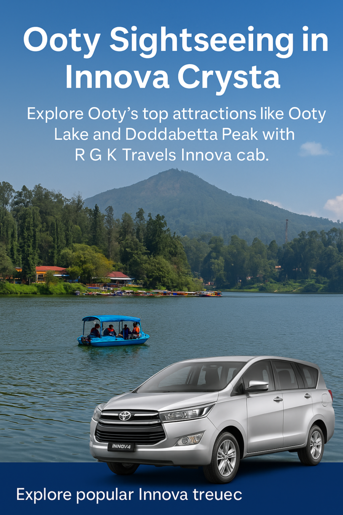 Ooty Lake and Doddabetta Peak sightseeing – Bangalore to Ooty Innova Crysta by R G K Travels