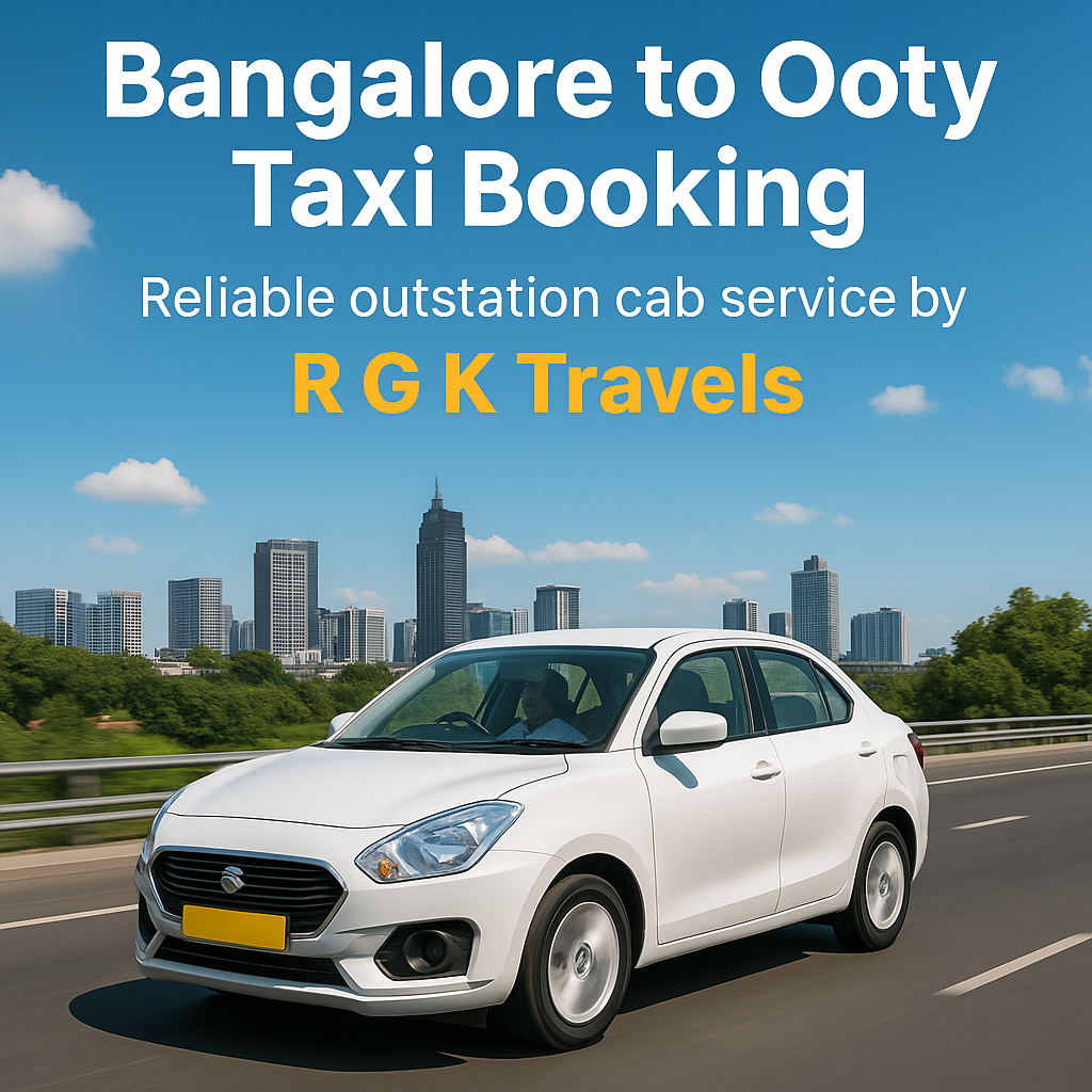 Bangalore to Ooty taxi booking