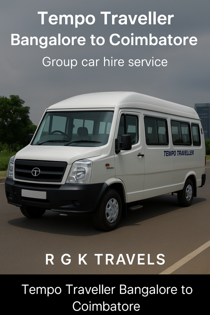 tempo-traveller-coimbatore.webp Tempo Traveller Bangalore to Coimbatore β Group car hire service